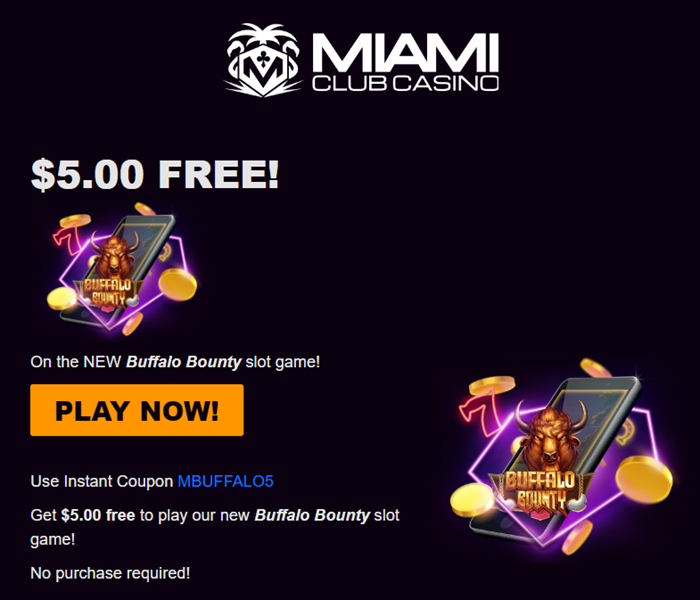Miami Club Casino $5 No Deposit Bonus on Buffalo Bounty Slot