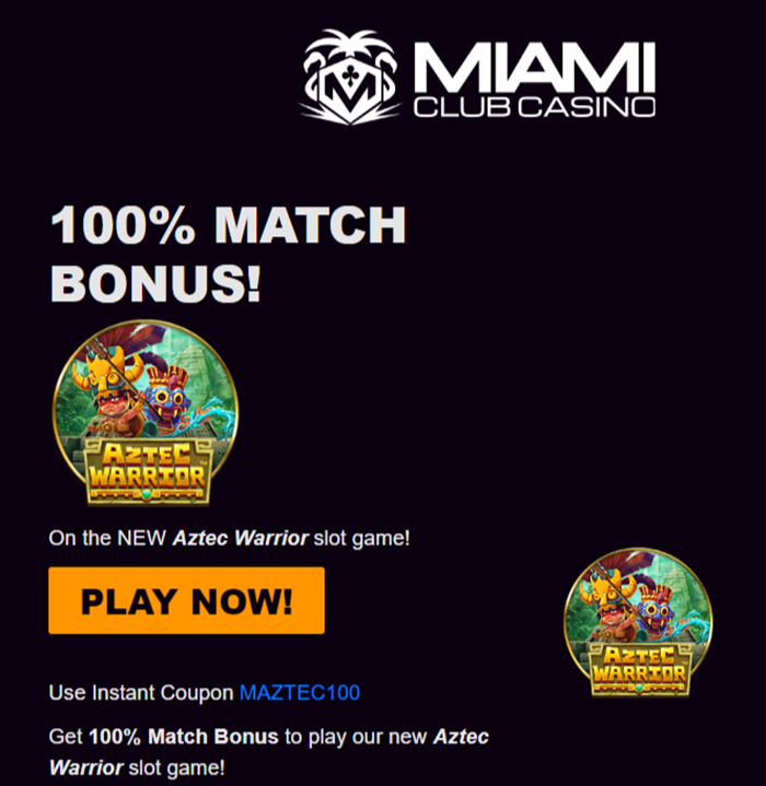 Miami Club Casino Aztec Warrior 100% Match