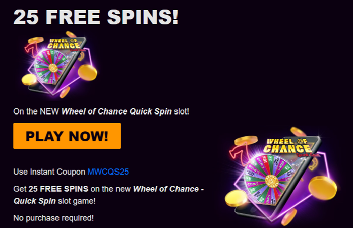 Wheel of Chance Quick Spin Slot 25 Free Spins - No Deposit Bonus Code